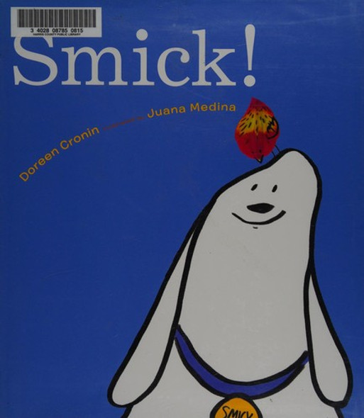 Smick front cover by Doreen Cronin, ISBN: 0670785784