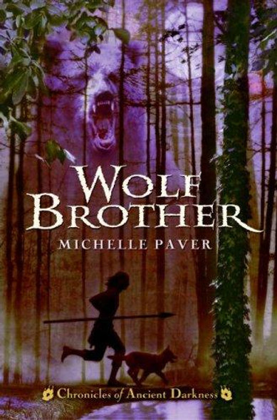 Wolf Brother 1 Chronicles of Ancient Darkness front cover by Michelle Paver, ISBN: 0060728256