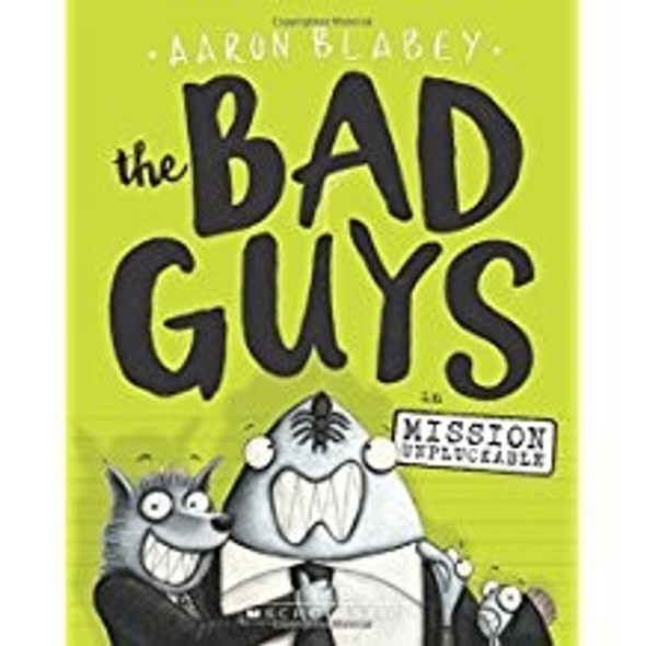 Mission Unpluckable 2 Bad Guys front cover by Aaron Blabey, ISBN: 0545912415