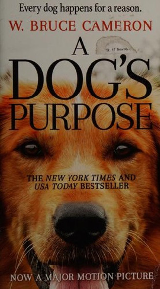 A Dog's Purpose MTI front cover by W. Bruce Cameron, ISBN: 0765388103