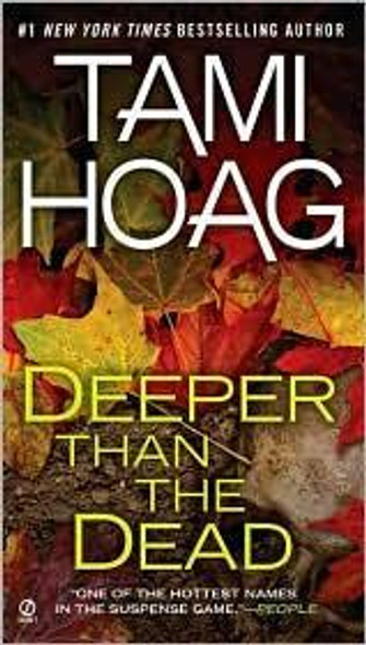 Deeper Than the Dead front cover by Tami Hoag, ISBN: 0451230531