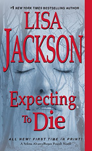Expecting to Die (An Alvarez & Pescoli Novel) front cover by Lisa Jackson, ISBN: 1420136070