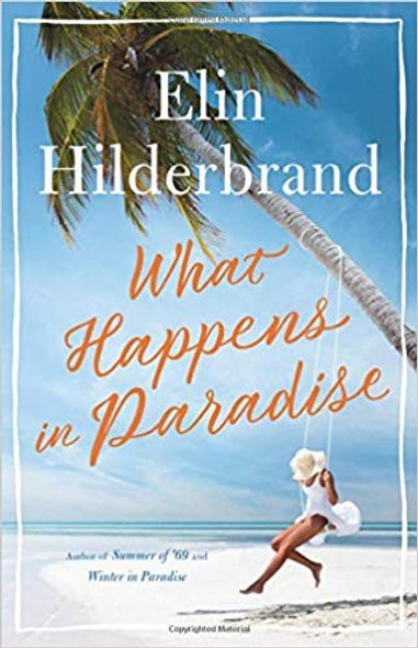 What Happens in Paradise 2 Paradise front cover by Elin Hilderbrand, ISBN: 0316435570