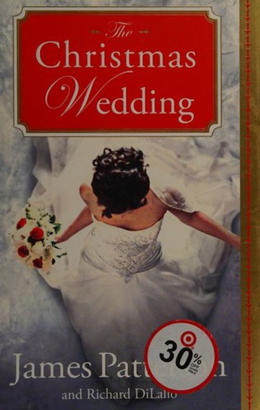 The Christmas Wedding front cover by James Patterson, Richard Dilallo, ISBN: 031609739X