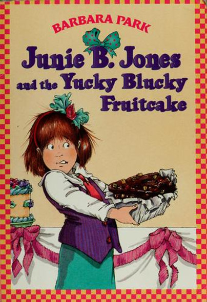 Yucky Blucky Fruitcake 5 Junie B. Jones front cover by Barbara Park, ISBN: 0439227607