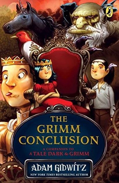 The Grimm Conclusion 3 Tale Dark & Grimm front cover by Adam Gidwitz, ISBN: 0142427365