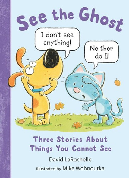 See the Cat: Three Stories About a Dog front cover by David LaRochelle, ISBN: 1536204277