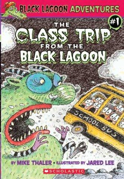 The Class Trip 1 Black Lagoon Adventures front cover by Mike Thaler, ISBN: 0439429277