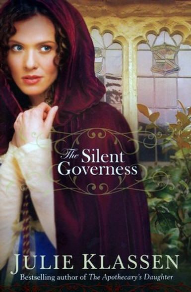 The Silent Governess: (A Historical Regency Romance Novel) front cover by Julie Klassen, ISBN: 0764207075