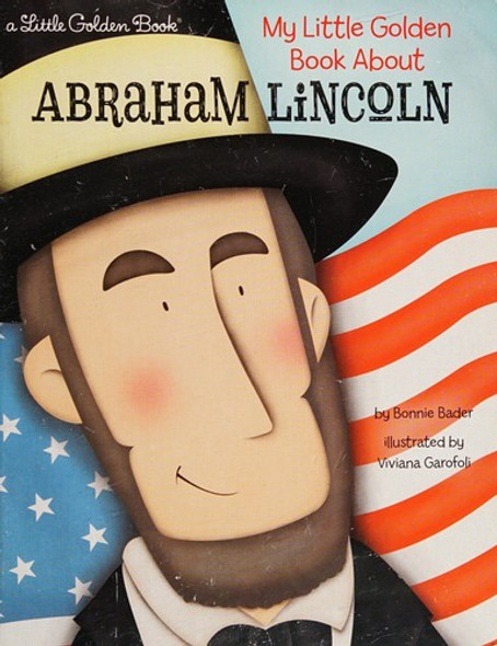 My Little Golden Book About Abraham Lincoln front cover by Bonnie Bader, ISBN: 1101939710
