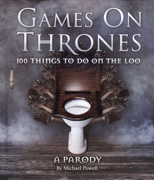 Games on Thrones: 100 things to do on the loo front cover by Michael Powell, ISBN: 0600632903