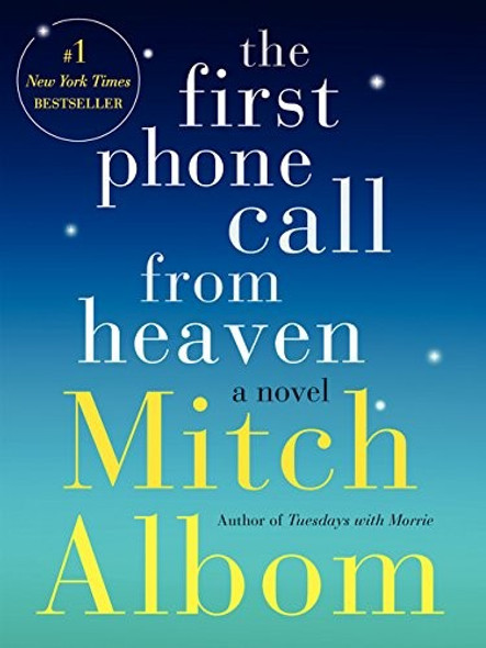 The First Phone Call From Heaven front cover by Mitch Albom, ISBN: 0062294407