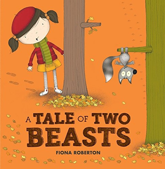 A Tale of Two Beasts front cover by Fiona Roberton, ISBN: 1610673611