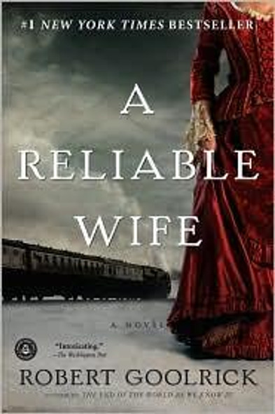 A Reliable Wife front cover by Robert Goolrick, ISBN: 1565129776