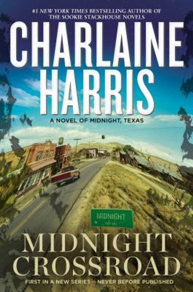 Midnight Crossroad (Midnight, Texas) front cover by Charlaine Harris, ISBN: 0425263150