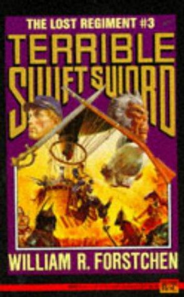 Terrible Swift Sword (The Lost Regiment) front cover by William R. Forstchen, ISBN: 0451451376