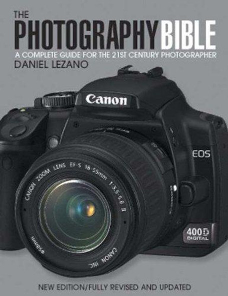 The Photography Bible front cover by Daniel Lezano, ISBN: 071532599X