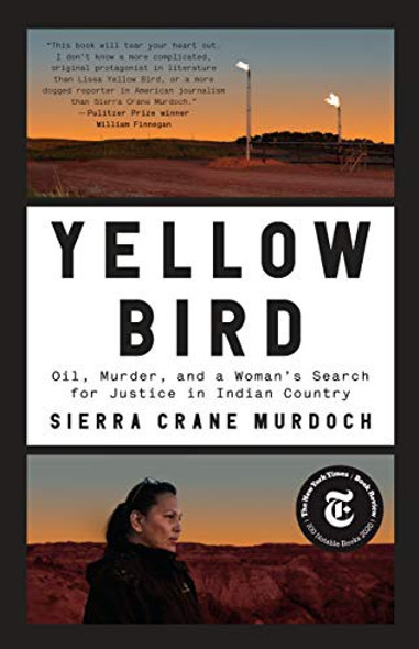 Yellow Bird: Oil, Murder, and a Woman's Search for Justice in Indian Country front cover by Sierra Crane Murdoch, ISBN: 0399589171