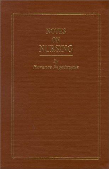Notes On Nursing front cover by Florence Nightingale, ISBN: 0397550073
