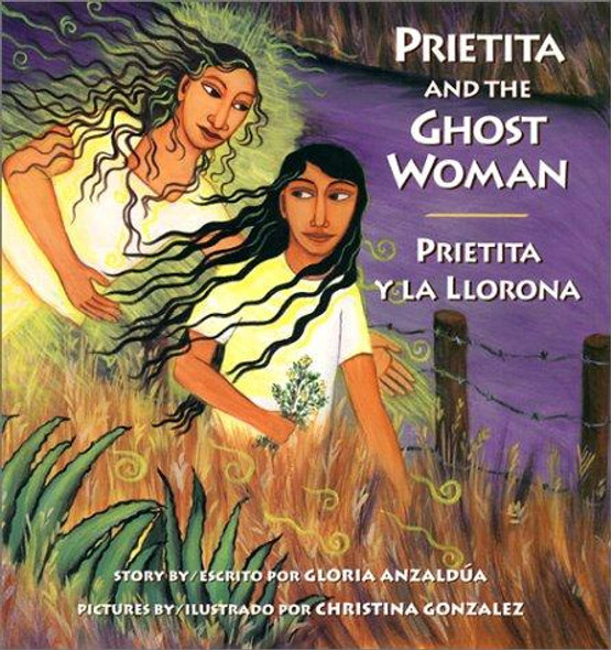 Prietita and the Ghost Woman/Prietita y la llorona front cover by Gloria Anzaldua, ISBN: 0892391677