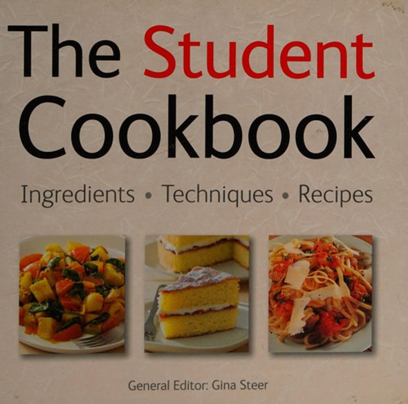 The Student Cookbook (Quick & Easy, Proven Recipes) front cover by Gina Steer, ISBN: 0857753835