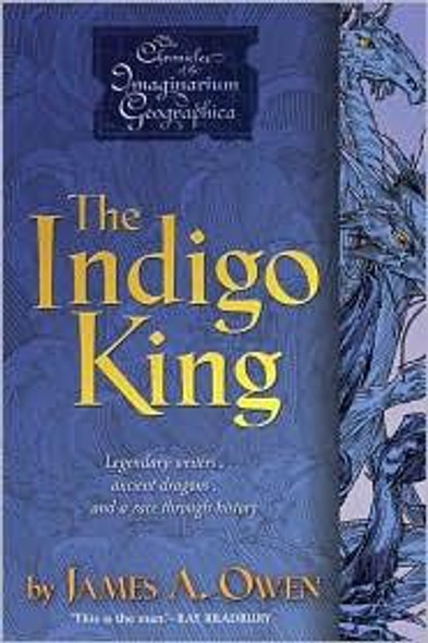 The Indigo King 3 Chronicles of the Imaginarium Geographica front cover by James A. Owen, ISBN: 1416951083