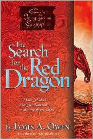 The Search for the Red Dragon 2 Chronicles of the Imaginarium Geographica front cover by James A. Owen, ISBN: 1416948511