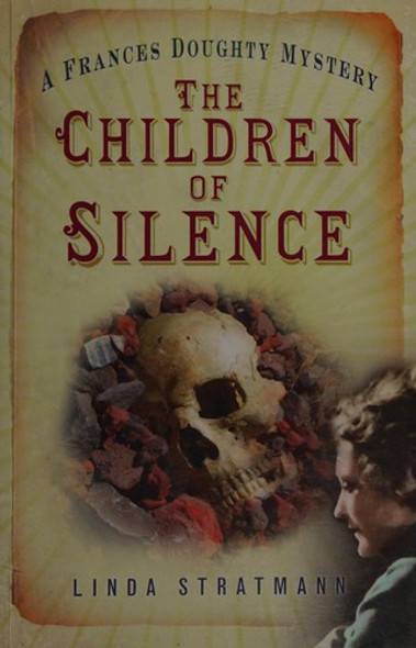The Children of Silence (The Frances Doughty Mysteries) front cover by Linda Stratmann, ISBN: 0750960108