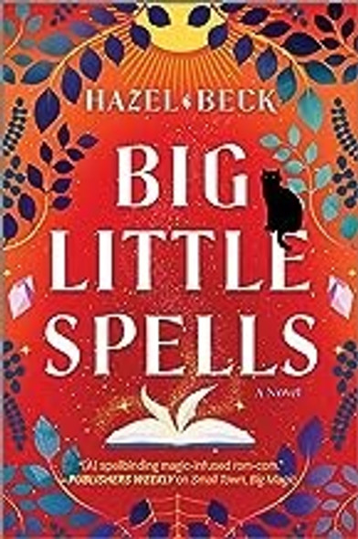 Big Little Spells: A Witchy Romantic Comedy (Witchlore, 2) front cover by Hazel Beck, ISBN: 1525804723
