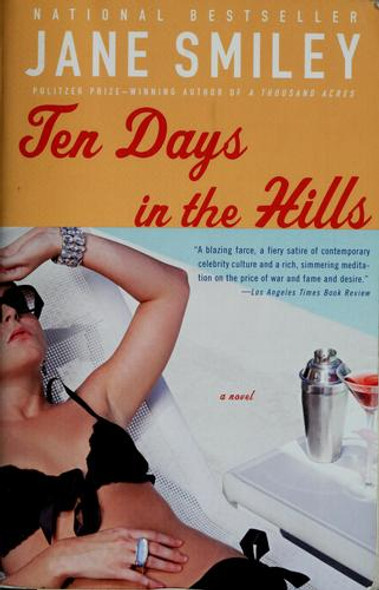 Ten Days in the Hills front cover by Jane Smiley, ISBN: 1400033209