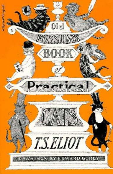 Old Possum's Book of Practical Cats, Illustrated Edition front cover by T. S. Eliot, ISBN: 015668568X