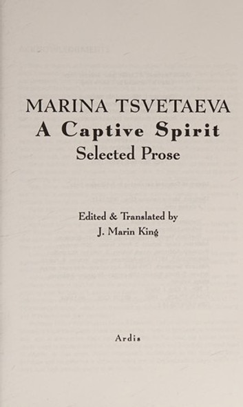 A Captive Spirit: Selected Prose (Ardis Russian Literature Series) front cover by Marina Tsvetaeva, ISBN: 0679756183