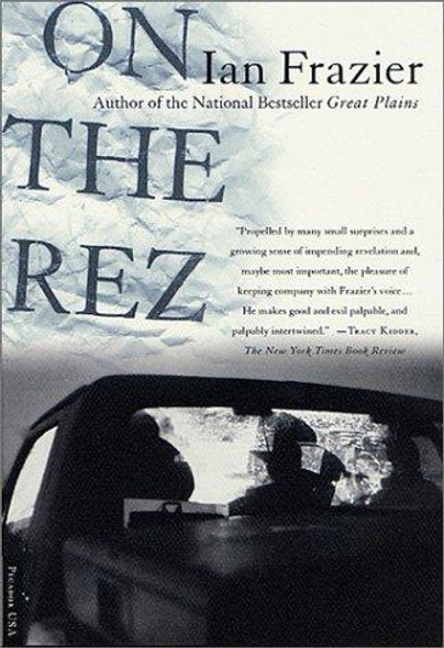 On the Rez front cover by Ian Frazier, ISBN: 0312278594