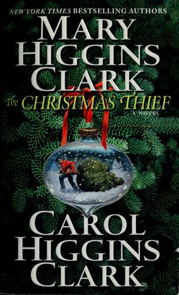 The Christmas Thief front cover by Mary Higgins Clark, Carol Higgins Clark, ISBN: 0743272250