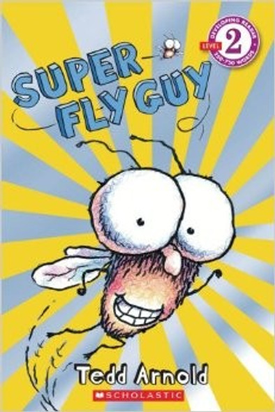 Super Fly Guy front cover by Tedd Arnold, ISBN: 0439903742