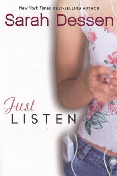 Just Listen front cover by Sarah Dessen, ISBN: 0142410977