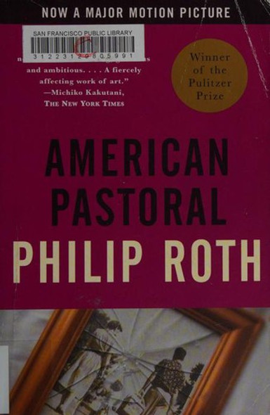 American Pastoral front cover by Philip Roth, ISBN: 0375701427