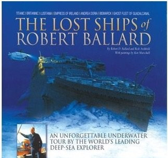The Lost Ships of Robert Ballard front cover by Robert Ballard, ISBN: 1895892570