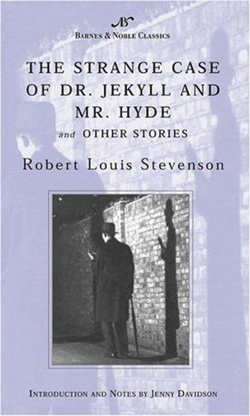 The Strange Case of Dr. Jekyll and Mr. Hyde and Other Stories (Barnes & Noble Classics) front cover by Robert Louis Stevenson, ISBN: 1593080549