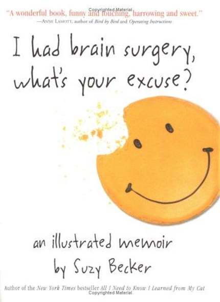 I Had Brain Surgery, What's Your Excuse? front cover by Suzy Becker, ISBN: 0761124780