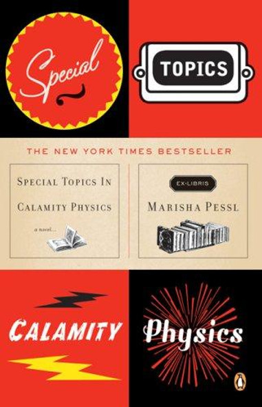 Special Topics In Calamity Physics front cover by Marisha Pessl, ISBN: 0143112120