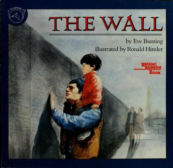 The Wall (Reading Rainbow Books) front cover by Eve Bunting, ISBN: 0395629772