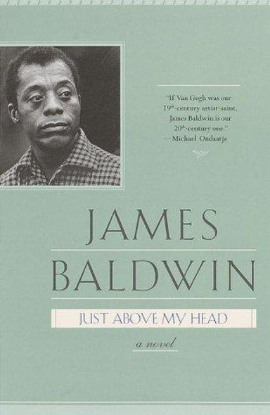 Just Above My Head: A Novel front cover by James Baldwin, ISBN: 0385334567