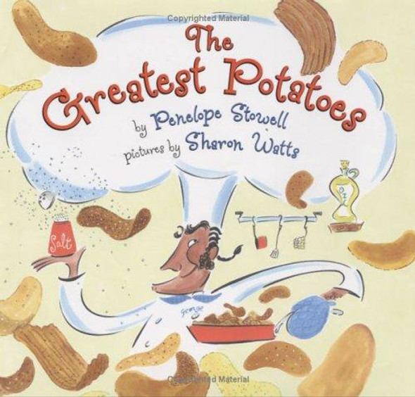 The Greatest Potatoes front cover by Penelope Stowell, ISBN: 0786851139