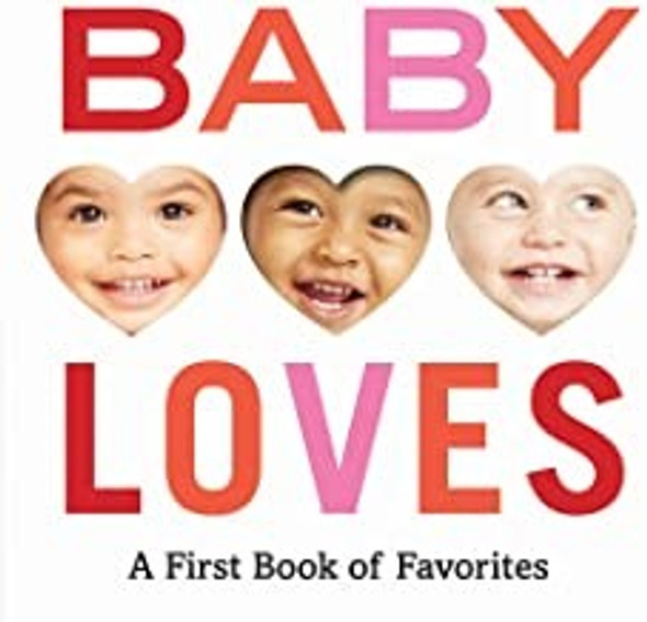 Baby Loves: A First Book of Favorites front cover by Abrams Appleseed, ISBN: 1419737368
