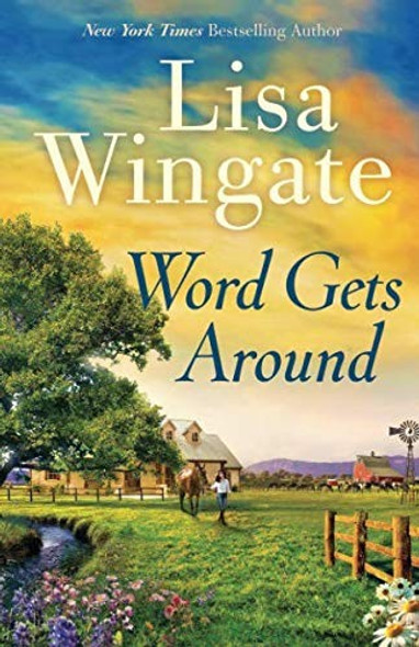 Word Gets Around: A Western Small Town Texas Romance front cover by Lisa Wingate, ISBN: 0764233025