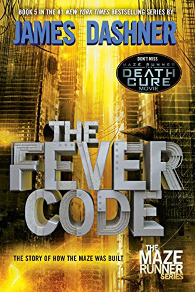 The Fever Code 5 Maze Runner front cover by James Dashner, ISBN: 0553513125