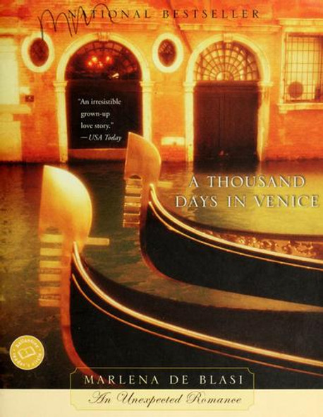 A Thousand Days In Venice (Ballantine Reader's Circle) front cover by Marlena De Blasi, ISBN: 0345457641