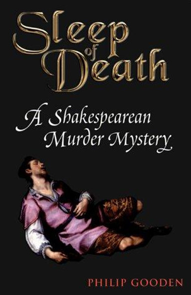 Sleep of Death: A Shakespearean Murder Mystery front cover by Philip Gooden, ISBN: 0786707623