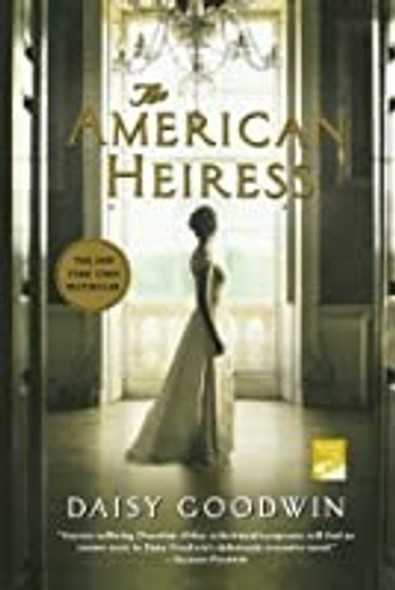 The American Heiress front cover by Daisy Goodwin, ISBN: 0312658664